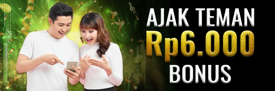 Ajak Teman Rp6.000 Bonus