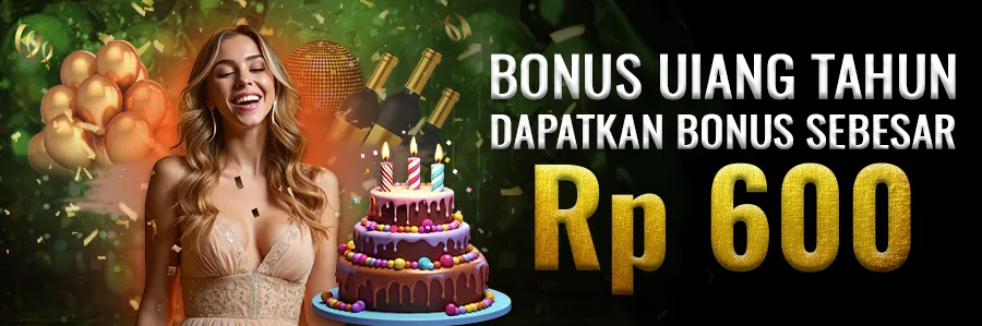 Bonus Ulang Tahun! Raih Gratis Rp600